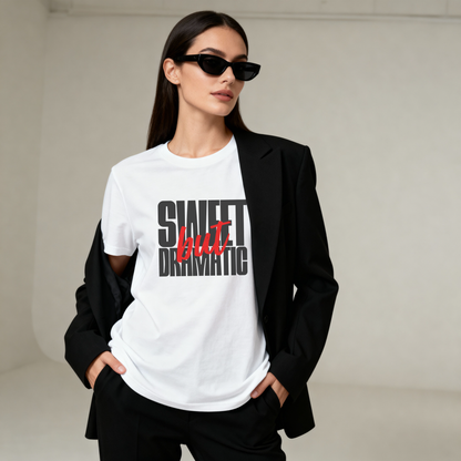 Sweet But Dramatic T-Shirt – Bold Typography Graphic Tee