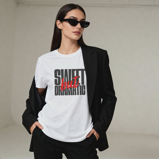 Sweet But Dramatic T-Shirt – Bold Typography Graphic Tee